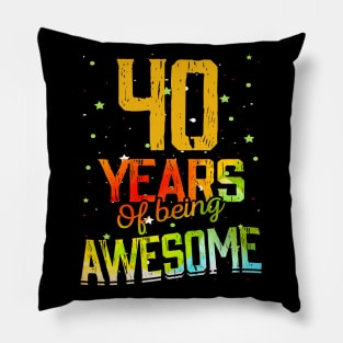 40 Years Of Being Awesome Gifts 40th Anniversary Gift Vintage Retro Funny 40 Years Birthday Men Women Pillow