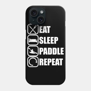 Eat Sleep Paddle Repeat - Kayaker Tee Phone Case