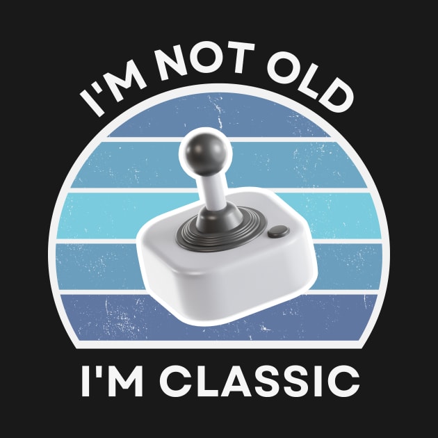 I'm not old, I'm Classic | Joystick | Retro Hardware | Vintage Sunset | '80s '90s Video Gaming by octoplatypusclothing@gmail.com