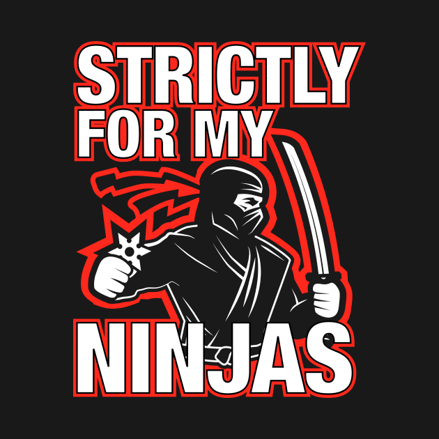 Strictly For My Ninjas by lldesigns