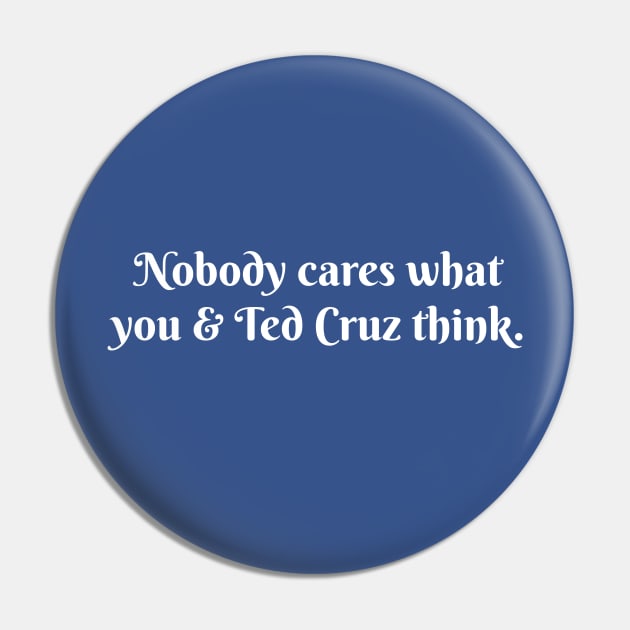 You & Ted Cruz Pin by Renegade Collective 