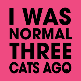 I was normal three_for lights T-Shirt