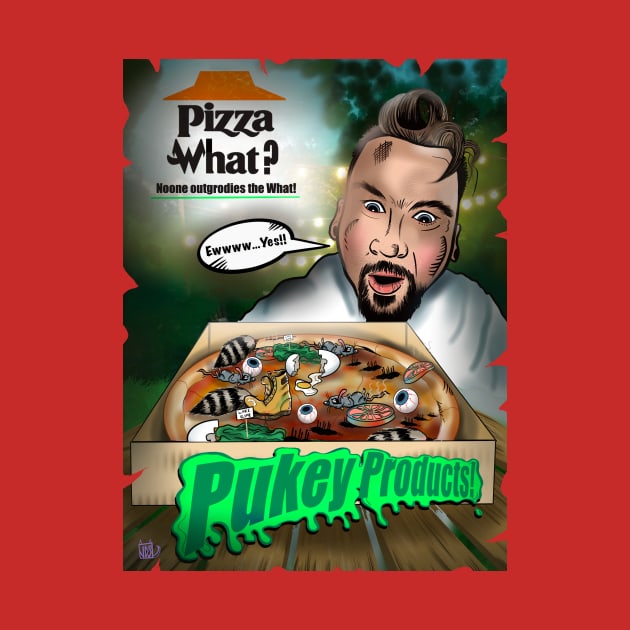 Pukey Products 30 Pizza What? by Popoffthepage