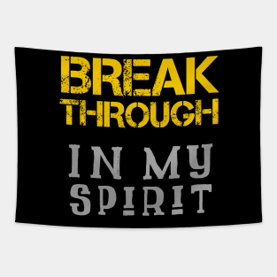 Breakthrough In My Spirit Tapestry