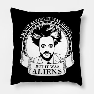 It Was Aliens Giorgio a Tsoukalos Best Pillow