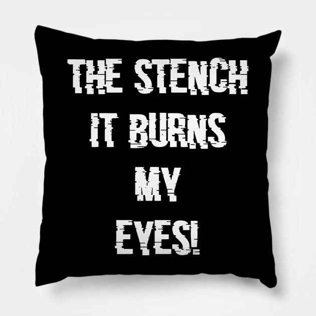 The Stench it burns my eyes Pillow by Dead but Adorable by Nonsense and Relish