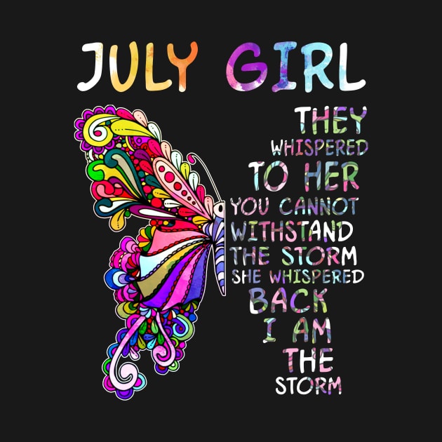 July girl butterfly i am the storm by TeesCircle