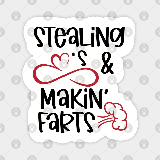 Stealing Hearts and Makin' Farts Magnet by busines_night