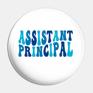 Groovy Assistant Principal Funny School Worker Assistant Pin