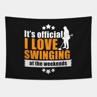 Funny metal detecting gift ideas - It's official I love swinging at the weekends - Metal detectorists Tapestry