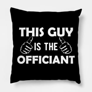 Officiant - This guy is the officiant Pillow