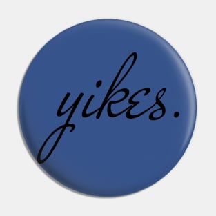 yikes Pin