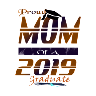 proud mom of a 2019 graduate T-Shirt