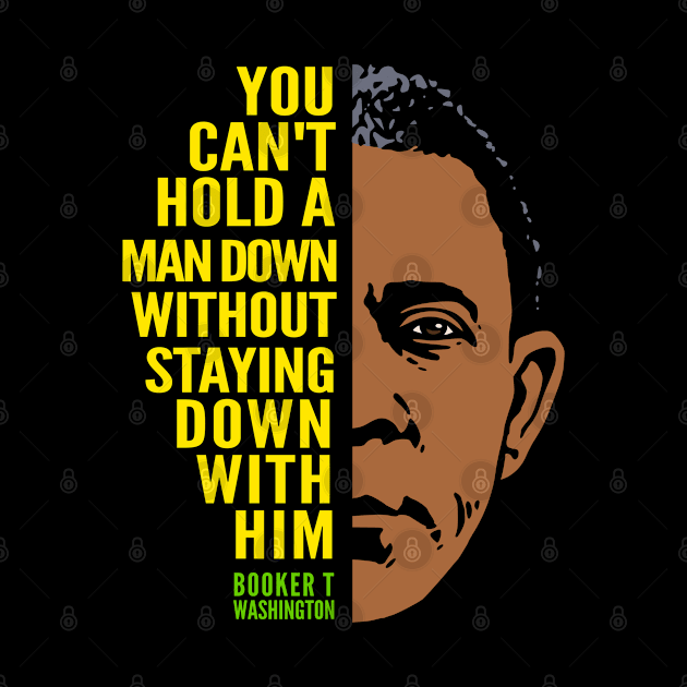 Booker T. Washington Inspirational Quote: Can't Hold a Man Down (color) by Elvdant