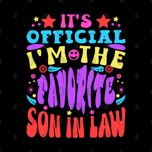 It's Official Favorite Son-In-Law Colorful Retro Typography by JaussZ