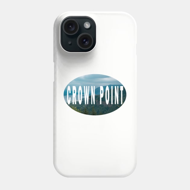 Crown Point Oregon Phone Case by stermitkermit