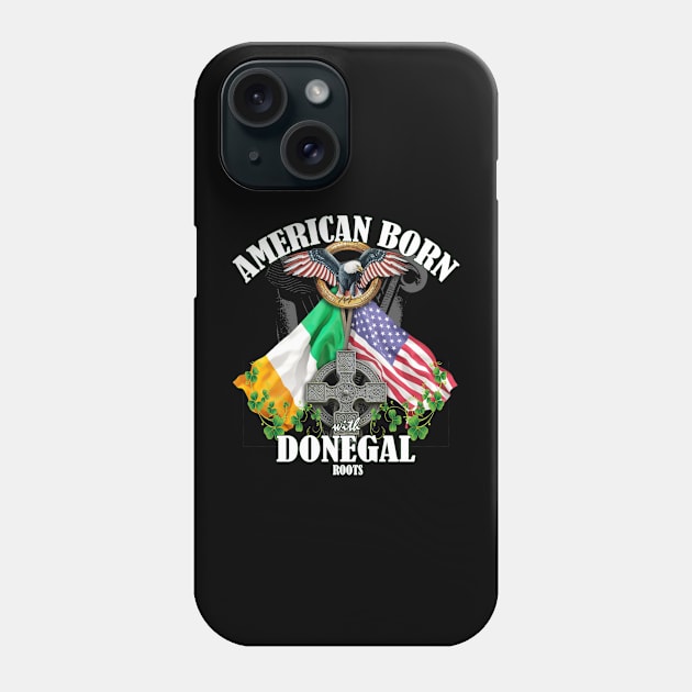 American Born Donegal Ireland Irish Roots Phone Case by Ireland