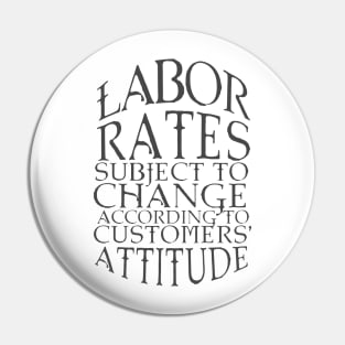 Labor Rates Subject To Change Pin