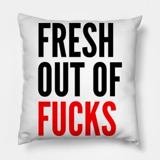 Fresh Out Of Fucks. Funny Sweary NSFW Saying. Black and Red Pillow