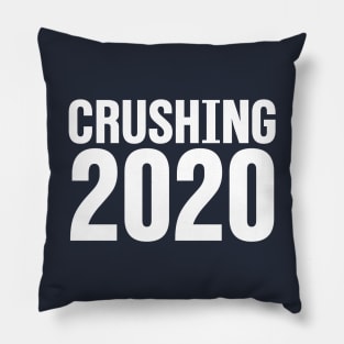 Crushing 2020 | Happy New Year 2020 Pillow