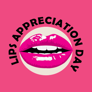 16th March - Lips Appreciation Day T-Shirt
