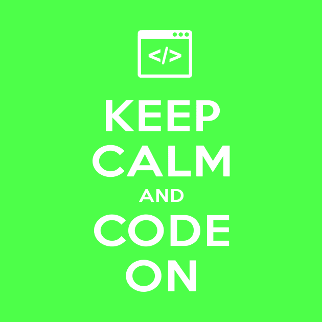 Keep Calm Programming for Developers by mangobanana