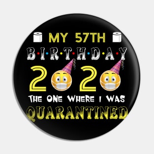 my 57th Birthday 2020 The One Where I Was Quarantined Funny Toilet Paper Pin