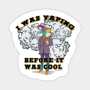 Ω VAPE Shirt | Vaping before it was Cool Magnet