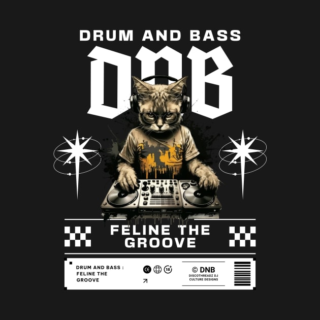 DNB - Cat Dj Feline The Groove (White/cat A) by DISCOTHREADZ 