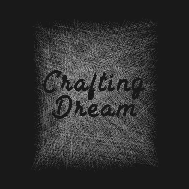 Awesome Design - Crafting Dream - Typography by madlymelody