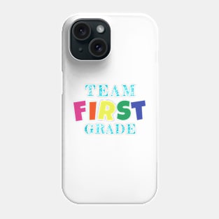 Team First Grade stickers, mugs, gifts for teachers and students Phone Case