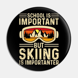 School Is Important But Skiing Is Importanter T Shirt For Women T-Shirt Pin