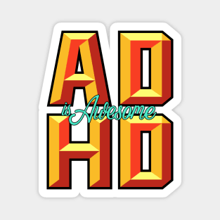 ADHD is Awesome! Magnet