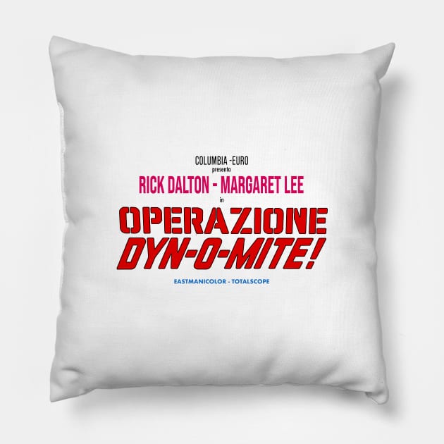 Operazione Dyn-O-Mite! Pillow by Woah_Jonny