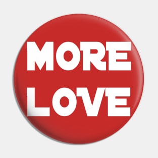 more love Pin