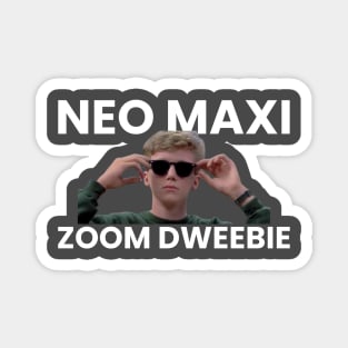 Neo Maxi Zoom Dweebie Magnet