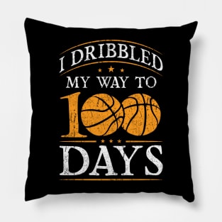 Basketball I Dribbled My Way To 100 Days Pillow