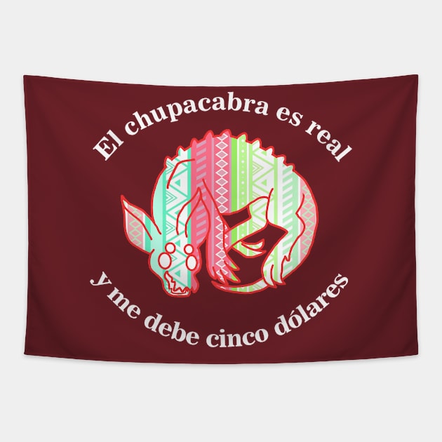 El Chupacabra me debe cinco delores Tapestry by SugarDrake