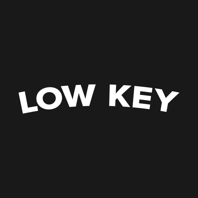 LOW KEY by WXRD