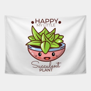 Happy my succulent plant Tapestry