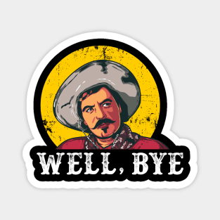 Well Bye Tombstone Magnet