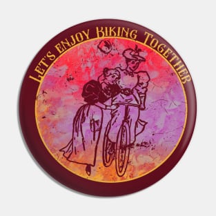 Let's Enjoy Biking Together Pin