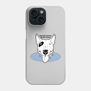 My Bull Terrier Dog My Best Friend Blue Graphic Phone Case