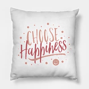 Choose Happiness Pillow