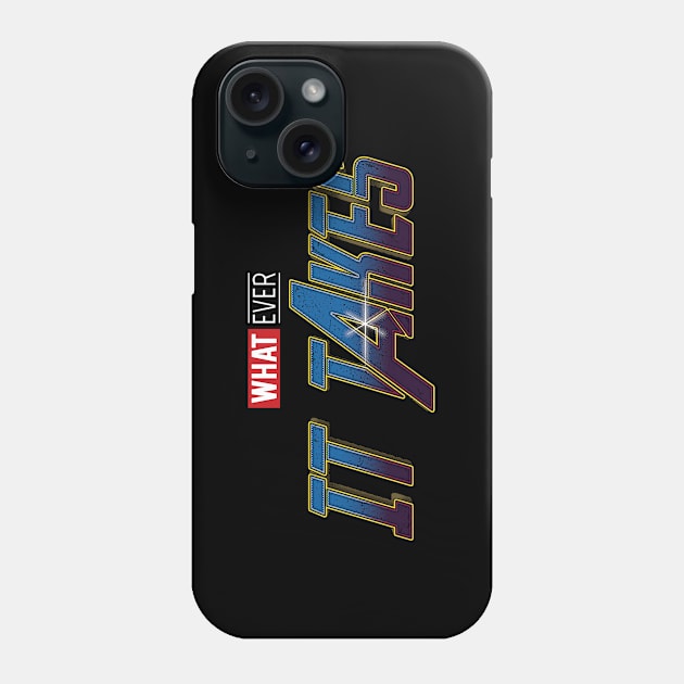 Whatever it takes Phone Case by TrulyMadlyGeekly