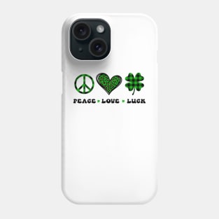 Peace Love Luck St Patrick's Day Phone Case