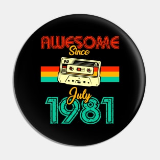 Awesome since July 1981 Pin