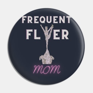 Cheer flyer mom Pin