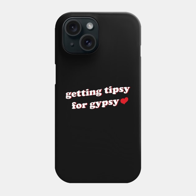 Getting Tipsy For Gypsy Phone Case by mdr design