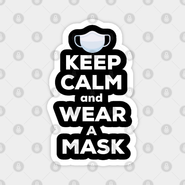 Keep calm and wear a mask Magnet by afmr.2007@gmail.com